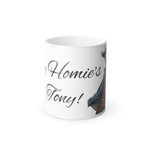 Load image into Gallery viewer, Hey Homie&#39;s it&#39;s Tony 11oz Mug
