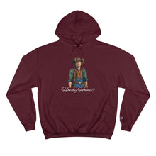 Load image into Gallery viewer, Tony &quot;Howdy Homie?&quot; - Champion Hoodie
