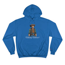 Load image into Gallery viewer, Tony &quot;Howdy Homie?&quot; - Champion Hoodie
