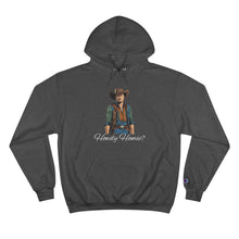 Load image into Gallery viewer, Tony &quot;Howdy Homie?&quot; - Champion Hoodie
