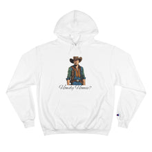 Load image into Gallery viewer, Tony &quot;Howdy Homie?&quot; - Champion Hoodie
